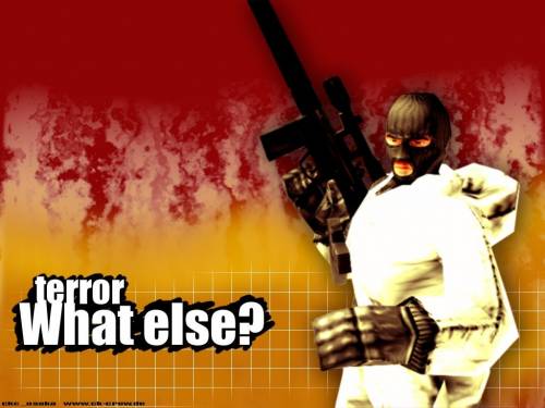 Terror what else?