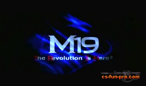 M19 - The Revolution Is Here